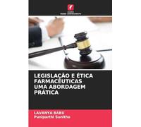 LEGISLAÇÃO E ÉTICA FARMACÊUTICAS UMA ABORDAGEM PRÁTICA