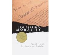 Legislating Morality: Is It Wise? Is It Legal? Is It Possible?