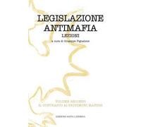 Legislazione antimafia. Lezioni. Vol. 2: contrasto ai patrimoni mafiosi, Il.