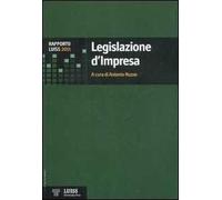 Legislazione d'impresa. Rapporto Luiss 2011