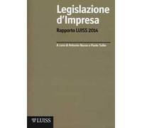 Legislazione d'impresa. Rapporto Luiss 2014
