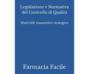 Legislazione e Normativa del Controllo di Qualità: Materiale riassuntivo strategico