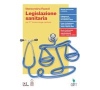 Legislazione sanitaria. Vol. unico. Per ITT biotecnologie sanitarie. Per le Scuole superiori. Con Contenuto digitale (fornito elettronicamente)