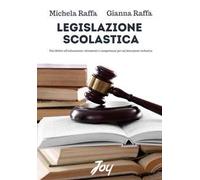 Legislazione scolastica. Dal diritto all'educazione, strumenti e competenze per un'istruzione inclusiva