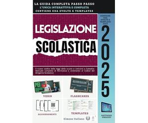 Legislazione Scolastica: Il nuovo codice delle leggi della scuola e concorsi a Cattedra: Manuale completo di Normativa e commento al Codice del Dirigente Scolastico