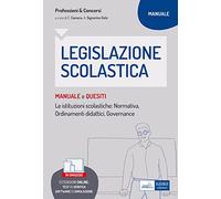 Legislazione scolastica. Manuale e quesiti. Con espansione online. Con software di simulazione