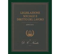 Legislazione sociale e diritto del lavoro: Appunti e schemi concorsuali