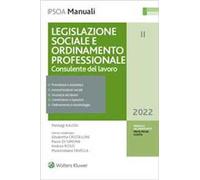 Legislazione sociale e ordinamento professionale. Consulente del lavoro