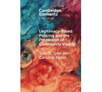 Legitimacy-Based Policing and the Promotion of Community Vitality (Elements in