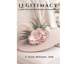 Legitimacy: Leadership and the Weight of Expectation