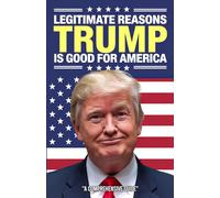 Legitimate Reasons Trump is Good For America, Funny Anti Trump Gag Gift: Hilarious Blank Journal