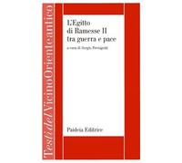 L'Egitto di Ramesse II tra guerra e pace