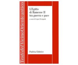 L'Egitto di Ramesse II tra guerra e pace