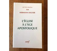 L'eglise à l'âge apostolique: Structure et évolution des ministères