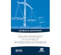 L'église catholique et la tutelle des personnes en mobilité