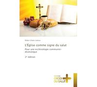 L'Église comme signe du salut: Pour une ecclésiologie communio-dramatique2¿ édition
