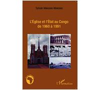 L'Eglise et l'Etat au Congo de 1960 à 1991