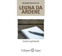 Legna da ardere. Lettere spirituali atleti della fede. Vol. 4