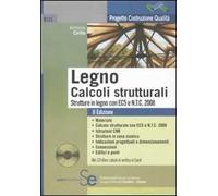 Legno. Calcoli strutturali. Strutture in legno con EC5 e N.T.C. 2008. Con CD-ROM