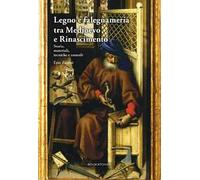 Legno e falegnameria tra Medioevo e Rinascimento. Storia, materiali, tecniche e utensili