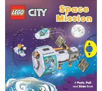 LEGO® City. Space Mission: A Push, Pull and Slide Book