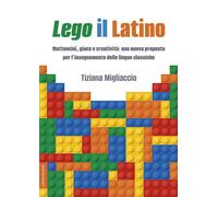 Lego il Latino. Mattoncini, gioco e creatività: una nuova propost