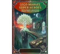 LEGO Marvel Super Heroes The Ultimate Unofficial Strategy Guide & Walkthrough
