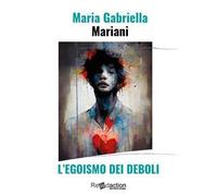 L'egoismo dei deboli