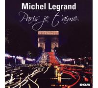 LEGRAND, MICHEL PARIS JE T'AIME (CD)