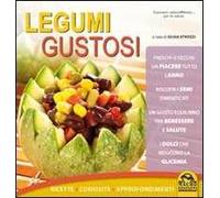 Legumi gustosi. Ricette, curiosità, approfondimenti