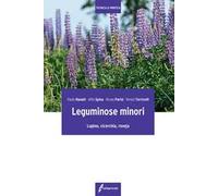 Leguminose minori. Lupino, cicerchia, roveja