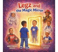 Legz and the Magic Mirror