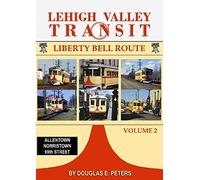 Lehigh Valley Transit Volume 2 The Liberty Bell Route