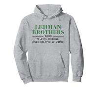Lehman Brothers 2008 Making History One Collapse AT A Time Felpa con Cappuccio