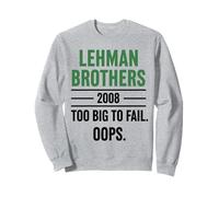 Lehman Brothers 2008 Too Big To Fail. Oops. Felpa