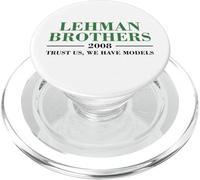 Lehman Brothers 2008 Trust Us, We Have Models PopSockets PopGrip per MagSafe