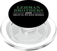 Lehman Brothers 2008 Trust Us We Have Models PopSockets PopGrip per MagSafe