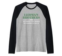 Lehman Brothers 2008 We Bring The Boom To Boom And Bust Maglia con Maniche Raglan
