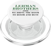 Lehman Brothers 2008 We Bring The Boom To Boom And Bust PopSockets PopGrip per MagSafe