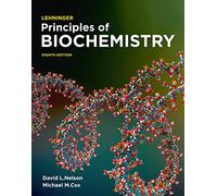 Lehninger Principles of Biochemistry: International Edition