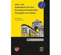 Lehr- und Arbeitsbuch für den Portugiesischunterricht: Português em Prática