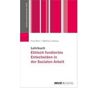Lehrbuch Ethisch fundiertes Entscheiden in der Sozialen Arbeit
