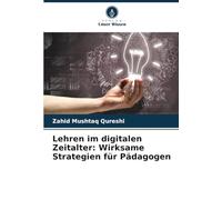 Lehren im digitalen Zeitalter: Wirksame Strategien für Pädagogen