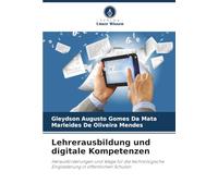 Lehrerausbildung und digitale Kompetenzen: Herausforderungen und Wege für die technologische Eingliederung in öffentlichen Schulen