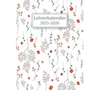 Lehrerkalender 2025/2026 A4: Wöchentlicher und monatlicher Planer für Lehrer die ihre Klassen effektiv verwalten möchten, Schuljahr 25/26.