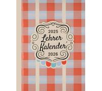 Lehrerkalender 2025 2026: Der All-in-One Schulplaner 25/26 für **Lehrerinnen** in der Grundschule | Din A4 , Perfekt für die **Unterrichtsvorbereitung** | Inkl. Notenlisten, Sitzplänen, Ferien u.v.m.