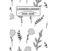 Lehrerkalender 2025 2026: Der ultimative Planer für Lehrer mit Schulkalender, Wochenplaner und mehr (August 2025 bis Juli 2026), Din A5