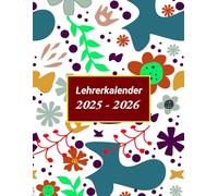 Lehrerkalender 2025/2026 von August 2025 bis Juli 2026: Schulplaner für lehrer zur Planung und Unterrichtsvorbereitung