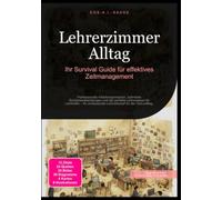 Lehrerzimmer Alltag: Ihr Survival Guide für effektives Zeitmanagement