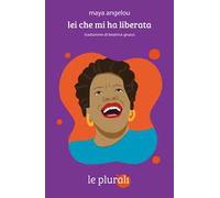 Lei che mi ha liberata